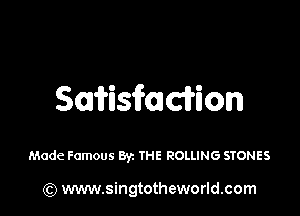Smiismdfion

Made Famous 83c THE ROLLING STONES

(Q www.singtotheworld.com