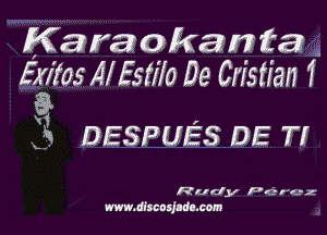 Karaokamtaz

Eigias Al Estila De Cristian 1

H

3 DESPUES DE 7'!

Rudy Pdrez
www.dlscujldl.com