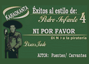 KW) Exitosal estilomdet
W (Ofeegf rgfdnllk 4

Di N ) a (a piratcria

wme17ddf

AUTORz Fuentes! Cervantes l