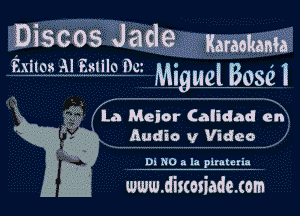 Discos Jade gamma
811.933.! Essilg NI Mig

uel 303?, 1

9 L3 Meior Calidad en
- ' -' Audio v Video

O) NO a la punteria

www.diuosiaduom