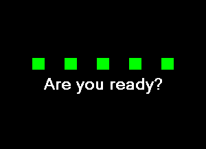 DECIDE!

Are you ready?