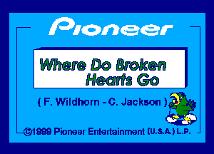 Whereoo Bmken

Headset)

(F. Wildhorn -0. Jackson La

- 1988 Pioneer Emenainment lush) L.P.