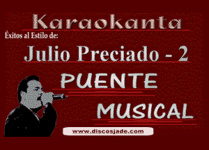 Karaokanla

hum al lslllo dr.

Julio Preciado - 2

WiFUENTE
MUSICAL

cm