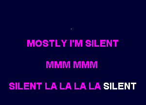 SILENT