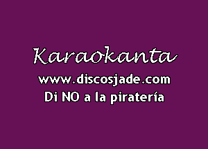 Kwraokoontcv

mvw.discosjade.com
Di N0 a la pirateria