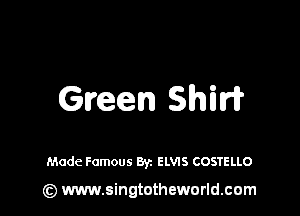 Gwen Shm

Made Famous Byz ELVIS COSTELLO

(z) www.singtotheworld.com
