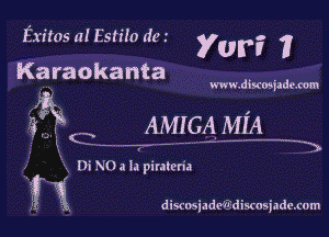 Exftos afEstibder Yuri ?
Karaokanta

www.discosfadexom