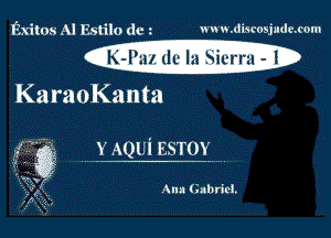 Exiles Al Estilo dc z WWW-d'mosjade-wm

CR-Pnl (RQHDEfimo ID

KaraoKanta

g? y AQUi Bsrox

'wr .
As Arm (.xbricl.