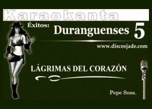 '13. EXi OS?
t Duranguenses 5
gm ww w. dlscusjadc. com

Ur LAGRIMAS DEL CORAZON E

Pepe Sosa.