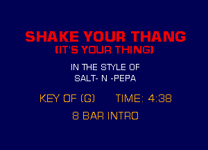 IN THE STYLE OF

SALT- N -PEPA

KEY OF ((31 TIME 48E!
8 BAP! INTRO