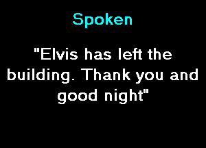 Spoken

Elvis has left the

...

IronOcr License Exception.  To deploy IronOcr please apply a commercial license key or free 30 day deployment trial key at  http://ironsoftware.com/csharp/ocr/licensing/.  Keys may be applied by setting IronOcr.License.LicenseKey at any point in your application before IronOCR is used.