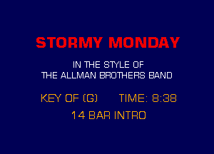 IN THE STYLE OF
THE ALLMAN BROTHERS BAND

KEY OF (G) TIME BIBS
14 BAR INTRO