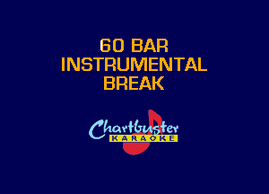 50 BAR
INSTRUMENTAL
BREAK

camm