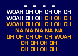 WOAH OH OH OH OH OH
WOAH OH OH OH OH OH
WOAH OH OH OH OH OH
NA NA NA NA NA
OH OH OH OH OH WOAH
OH OH OH OH
OH OH OH OH