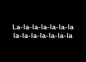 La-la-Ia-la-la-la-la

la-la-la-la-la-la-la