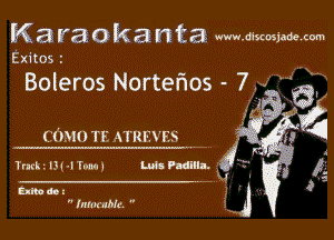 K a Ira o k a n t 31 www.dixosjadexom
E xitos

Boleros Nortenos 7

(mm If n RI-Zvcx

1rnk Ul 1! Lulu l L95! Padllla.

Enhu do
 (mm MM 