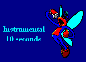 1 0 seconds

(0-
Instrumental g 0
win
F5),