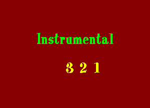 Instrumental

321