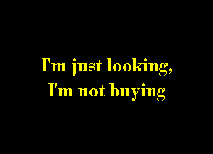 I'm
jl
1
s
t
10
0
km
8'
9

I!
m
n
0
t
buy
in
g