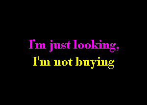 I'm
jl
1
s
t
10
0
km
8'
9

I!
m
n
0
t
buy
in
g