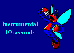 Instrumental

1 0 seconds