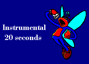 I

Instrumental
m
20 seconds V.
Es)
U