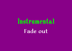 Instrumental

Fade out