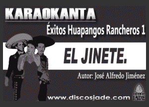 CW
ixitos Huapangos Rancheros 1

EL JINETE.

Aummlm AlfredojimEnez
g