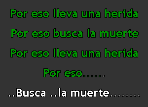 ..Busca ..la muerte ........