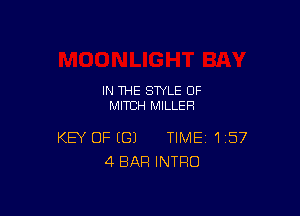 IN THE STYLE 0F
MITCH MILLER

KEY OF (G) TIME 157
4 BAR INTRO