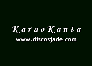 KaraoKanta

www.discosjade.com