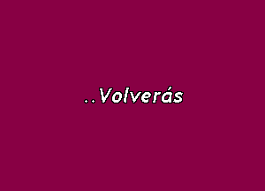 .. Volverds