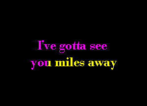 I'v
e
gotta
88
e

you V
11111
ex.
5.
a
a
)7