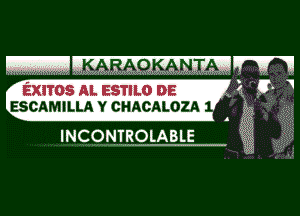 EXITOS Al. ESTILO DE
ESCAMILLA Y CHACALOZA