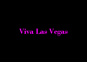 Viva Las Vegas