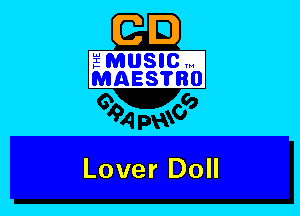 GE)

Lu
I
)-

MUSICW
MAES?BO

00

o
94 I393

Lover Doll