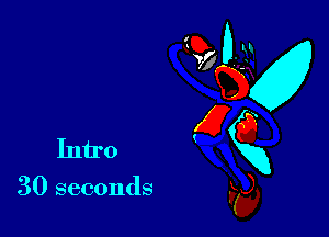 Intro

30 seconds