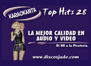 fw 06W? Top Hits 2.8

AUDIO Y VIDEO

ft 1.5? 44.. mm,
Di R0 0 la Flrahrio.

3 Lil MEJOR CALIDAD H!

E E? w. discosjade. com