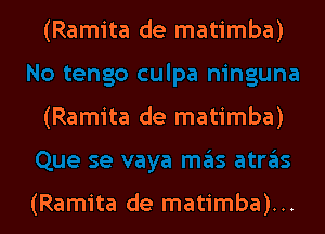 (Ramita de matimba)

(Ramita de matimba)

(Ramita de matimba)...