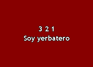 321

Soy yerbatero