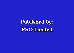 Published by

PSO Limited