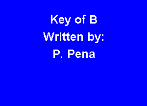 Key of B
Written byz

P.Pena