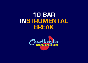 1 0 BAR
INSTRUMENTAL
BREAK

camm