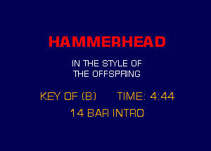 IN THE STYLE OF
THE OFFSPRING

KEY OF EB) TIME 4144
14 BAR INTRO