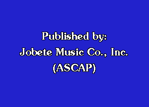 Published by
Jobete Music Co., Inc.

(ASCAP)