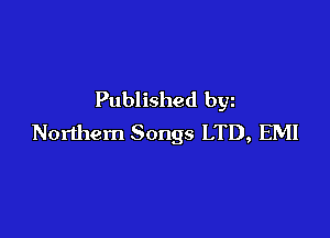 Published bgn

Northern Songs LTD, EMI
