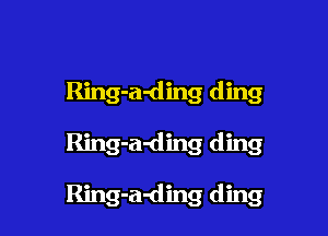 Ring-a-ding ding

Ring-a-ding ding

Ring-a-ding ding