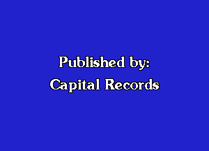 Published by

Capital Records