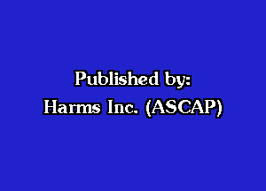 Published byz

Harms Inc. (ASCAP)