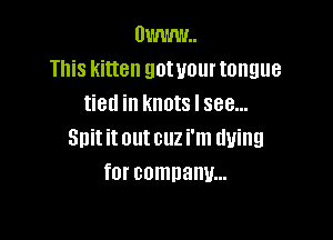 0mm.
This kitten got your tongue
tied in knots I see...

Snit it out cuz i'm (lying
for company...